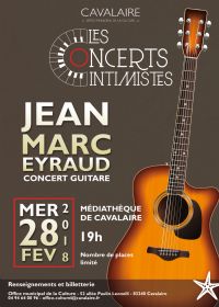 Concert Guitare Jean-marc Eyraud. Le mercredi 28 février 2018 à cavalaire sur mer. Var.  19H00